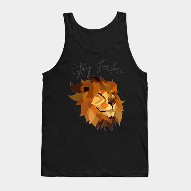 Stay Fearless Lion Tank Top by Foxydream